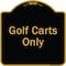 Signmission Designer Series Sign-Golf Carts Only, Black & Gold Heavy-Gauge Aluminum, 18" x 18", BG-1818-9838 A-DES-BG-1818-9838 - alternate 1
